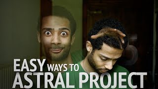 How To Astral Project  5 New Easy Astral Projection Techniques [upl. by Ennovyahs644]