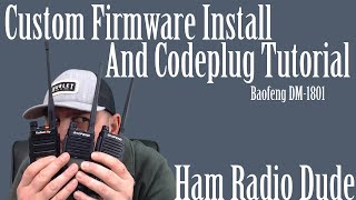 NO LONGER WORKS BaoFeng DM1801  Installing OpenGD77 Custom Firmware and Configuring a Codeplug [upl. by Urbannai]