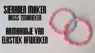 Armbandje van Elastiek Afwerken  Sieraden Maken Basistechnieken [upl. by Tneicniv]