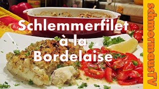 Schlemmerfilet à la Bordelaise mit Kabeljau [upl. by Celinka]