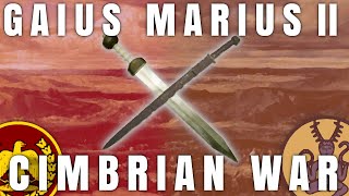 Gaius Marius Part 2  The Cimbrian War  Roman History DOCUMENTARY [upl. by Wolsniw]