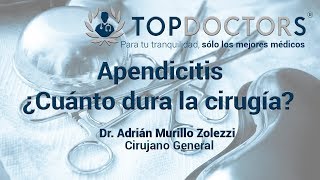 Apendicitis  ¿Cuánto dura la cirugía [upl. by Kelila229]