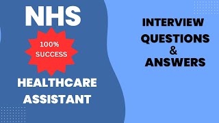 NHS Healthcare Assistant Interview Essential Questions amp Answers [upl. by Yenahteb804]