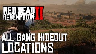 Red Dead Redemption 2 ALL GANG HIDEOUT LOCATIONS [upl. by Oidgime]