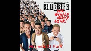 KLUBBB 3  Wir werden immer mehr Albummix DJ Frank [upl. by Nilsoj136]