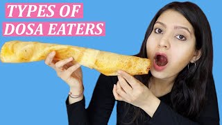 TYPES OF DOSA EATERS  Laughing Ananas [upl. by Aicilram975]