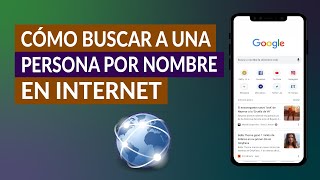 ¿Cómo Buscar a una Persona por su Nombre y Apellido en Internet [upl. by Lawlor265]