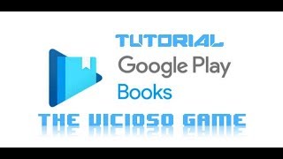 ✈️ 🚀 👽 GOOGLE PLAY LIBROS TUTORIAL DISFRUTA TUS LIBROS EN EL CELULAR TABLETA O PC ✈️ 🚀 👽 [upl. by Elleimac]