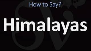 How to Pronounce Himalayas CORRECTLY [upl. by Ellehcil120]