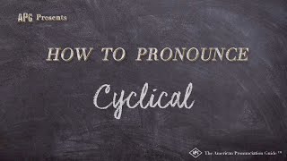 How to Pronounce Cyclical Real Life Examples [upl. by Notgnilliw]