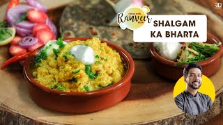 Shalgam ki Sabzi  शलगम की स्वादिष्ट सब्जी  Punjabi Shalgam Bharta  Chef Ranveer Brar [upl. by Eolcin]