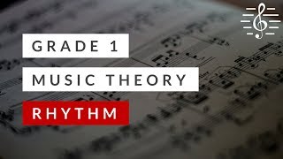 Grade 1 Music Theory  Rhythm [upl. by Sadoc]