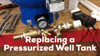 How to Replace a Pressurized Well Water Tank DIY [upl. by Karen]