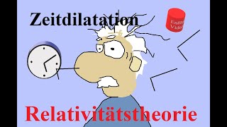 Einsteins Relativitätstheorie 4 Die Zeitdilatation [upl. by Imoin]