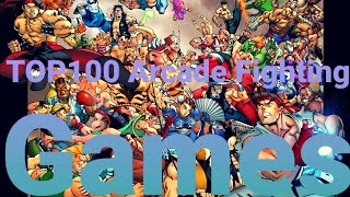 Top 100 Best Fighting Arcade Games of all time [upl. by Millburn564]