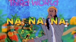 Third World  Na Na Na ft Chronixx Lyric Video [upl. by Einnos]