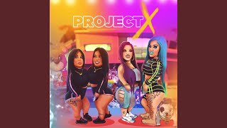 Project X [upl. by Einned]