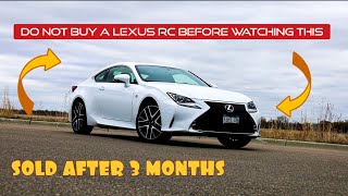 Why I Sold My Lexus RC300 After 3 Months Of Ownership [upl. by Niggem]