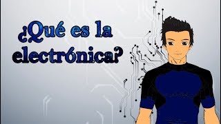 ¿Qué es la electrónica [upl. by Atener]