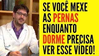 Pernas Inquietas  Como Aliviar Síndrome das Pernas Inquietas [upl. by Hannan]