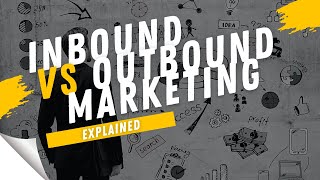 Inbound Marketing vs Outbound Marketing [upl. by Suellen]