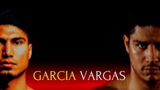 GARCIA VS VARGAS ULTIMATE HIGHLIGHT [upl. by Wynny872]