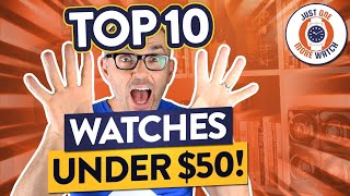 Top 10 Watches Under 50  Seiko Casio Timex Guanqin Cadisen [upl. by Eerized]