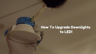 How To Upgrade Downlights to LED [upl. by Anohs]