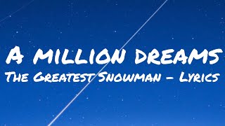 The Greatest Snowman  A Million Dreams Lyrics [upl. by Lorac59]