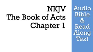 Acts 1  NKJV Audio Bible amp Text [upl. by Shela]