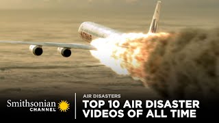 Top 10 Air Disaster Videos of All Time  Smithsonian Channel [upl. by Ettelrats]