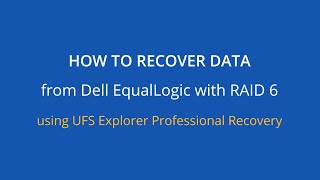 How to recover data from DELL EqualLogic with UFS Explorer Professional Recovery [upl. by Divadnahtanoj761]