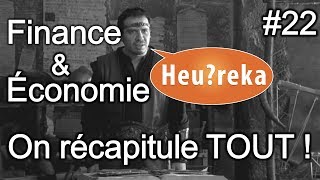 Finance amp économie  on récapitule TOUT   Heureka 22 [upl. by Anuaek]