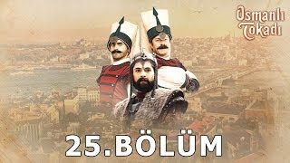 Osmanlı Tokadı  25Bölüm [upl. by Bollinger138]