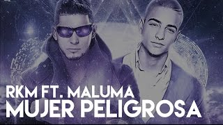 RKM  Mujer Peligrosa ft Maluma Official Audio [upl. by Adlemi751]