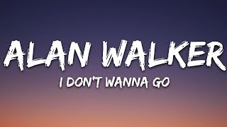 Alan Walker  I Dont Wanna Go Lyrics ft Julie Bergan [upl. by Ahtnamas802]