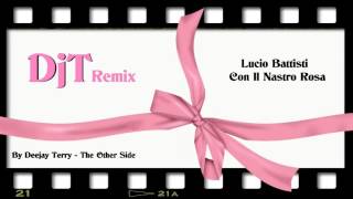 Lucio Battisti  Con Il Nastro Rosa DjT Remix [upl. by Nama]