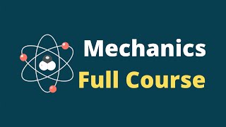 Classical Mechanics Lecture Full Course  Mechanics Physics Course [upl. by Natalee]