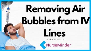 Removing Air Bubbles from IV Lines Nursing Skills [upl. by Findlay]