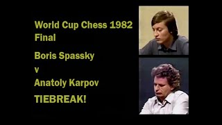 World Cup Chess 1982  GM Anatoly Karpov v GM Boris Spassky final TIEBREAK [upl. by Rebmetpes]