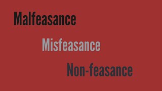 Malfeasance Misfeasance and Nonfeasance [upl. by Kcirdez]