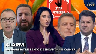 ALARM Mandarinat me pesticide shkaktojnë KANCER Sherri në studio  Shqipëria Live [upl. by Bain]