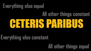 Ceteris Paribus Explained [upl. by Ahsam98]