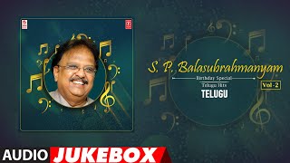 S P Balasubrahmanyam Telugu Hit Audio Songs Jukebox  Vol 2  Birthday Special  SPB Hits [upl. by Eade325]