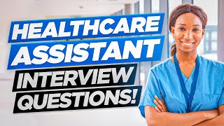 HEALTHCARE ASSISTANT HCA Interview Questions amp Answers [upl. by Sklar592]