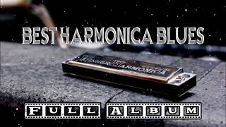 Harmonica and Harmonica Blues Best Harmonica Blues Full Album [upl. by Judith]