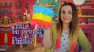 Haz tu propia Piñata  Idea Lab Raiza Revelles [upl. by Arekahs]