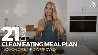 21 Day Clean Eating Meal Plan 1500 Calorie RD Approved [upl. by Nollad]