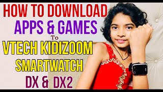 Download amp Install Apps amp Games to VTech Kidizoom Smartwatch DX amp DX2 Wild Me [upl. by Landan]