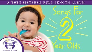 Songs For 2 Year Olds  A Twin Sisters® Full Length Album [upl. by Imarej701]